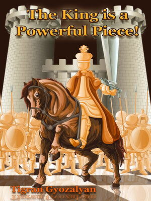 cover image of The King Is a Powerful Piece!